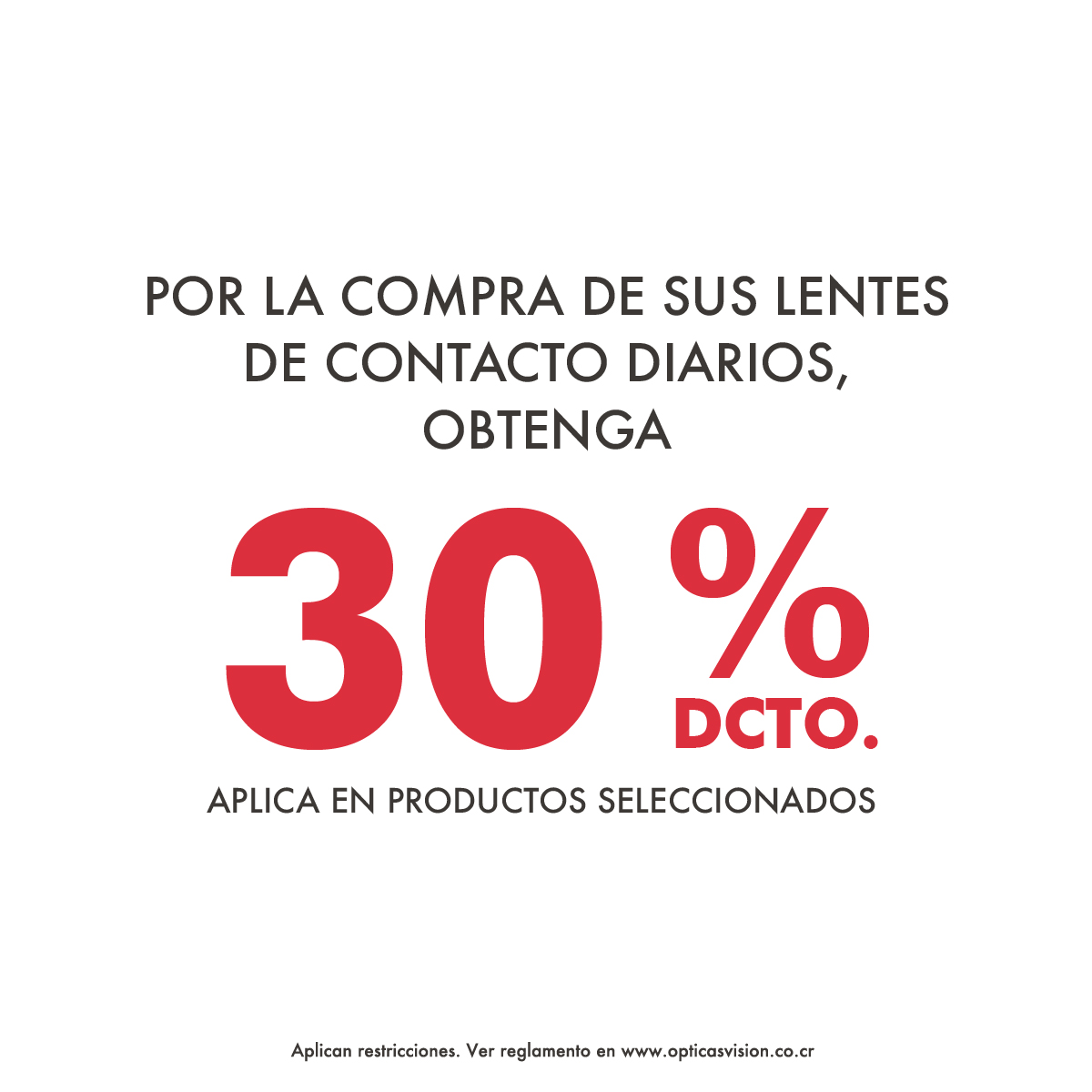 30% de desc. en Lentes de Contacto One Day (Acuvue o Coopervisión)